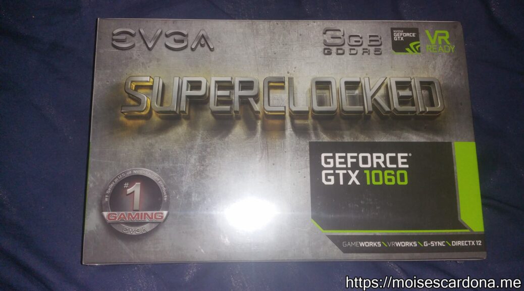 01 - EVGA Geforce GTX 1060 Superclocked